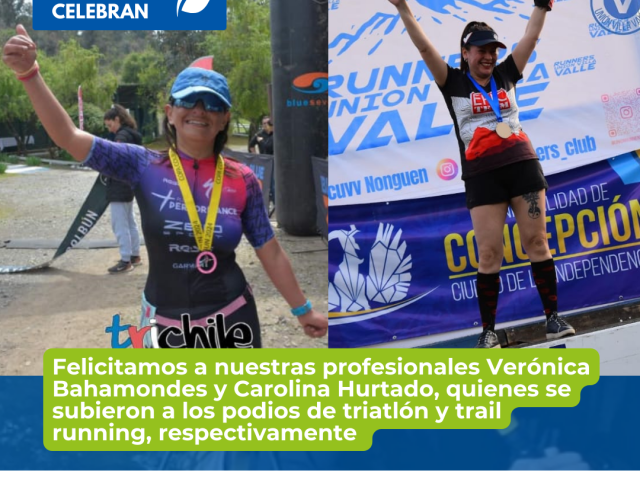 Felicitamos a nuestras profesionales Verónica Bahamondes y Carolina Hurtado, quienes se subieron a los podios de triatlón y trail running, respectivamente