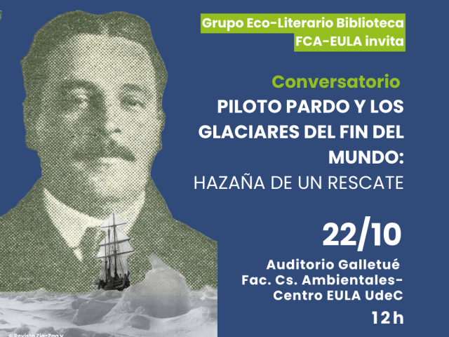 Grupo Eco-Literario abordará en conversatorio la hazaña del Piloto Pardo y su vínculo con los glaciares del fin del mundo